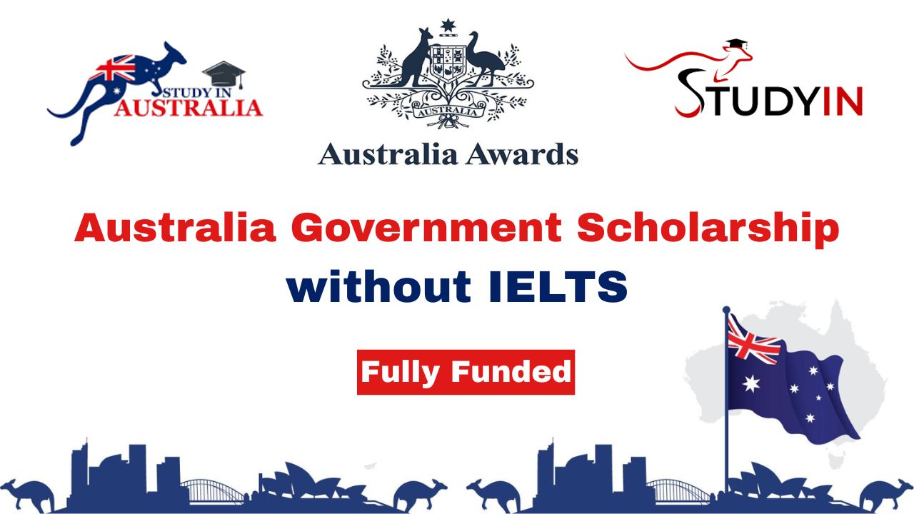 Australia Government Scholarship without IELTS